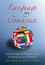 Language into Language: Cultural, Legal and Linguistic Issues for Interpreters and Translators