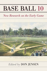 Title: Base Ball 10: New Research on the Early Game, Author: Don Jensen