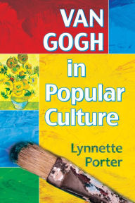 Title: Van Gogh in Popular Culture, Author: Lynnette Porter