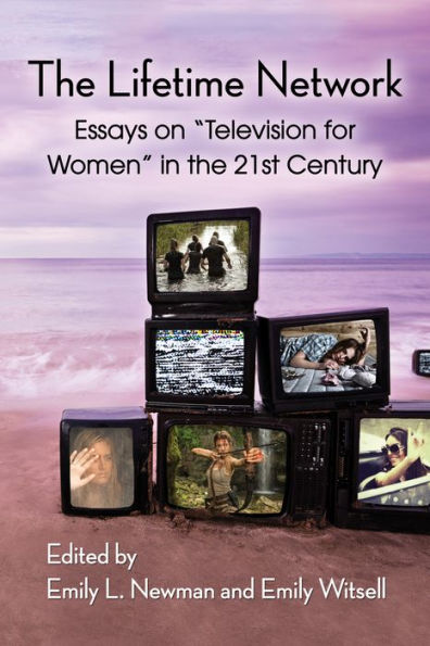 The Lifetime Network: Essays on 