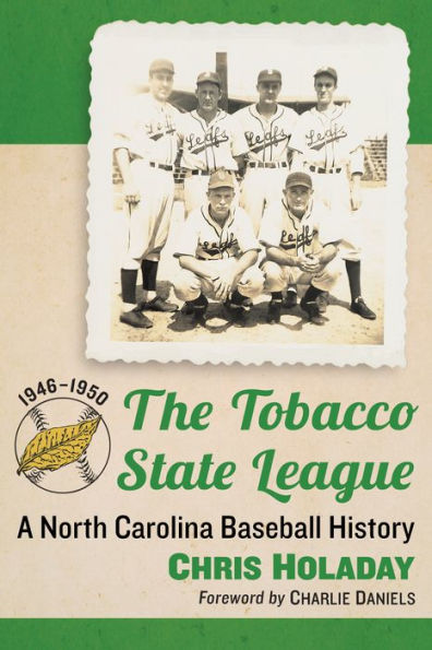 The Tobacco State League: A North Carolina Baseball History, 1946-1950