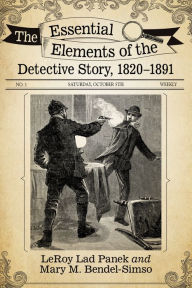 Title: The Essential Elements of the Detective Story, 1820-1891, Author: LeRoy Lad Panek