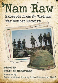Title: 'Nam Raw: Excerpts from 24 Vietnam War Combat Memoirs, Author: McFarland & Company