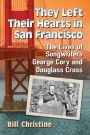 They Left Their Hearts in San Francisco: The Lives of Songwriters George Cory and Douglass Cross