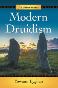 Title: Modern Druidism: An Introduction, Author: Yowann Byghan