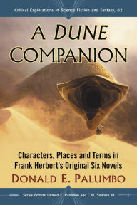 Title: A Dune Companion: Characters, Places and Terms in Frank Herbert's Original Six Novels, Author: Donald E. Palumbo