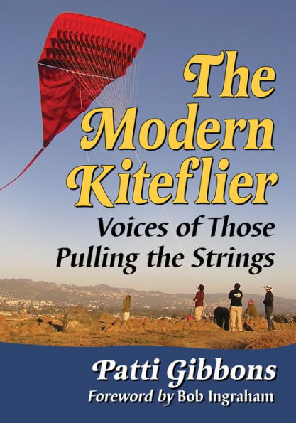 The Modern Kiteflier: Voices of Those Pulling the Strings