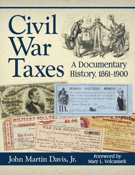 Civil War Taxes: A Documentary History, 1861-1900