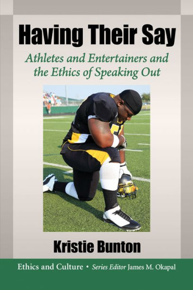 Having Their Say: Athletes and Entertainers and the Ethics of Speaking Out