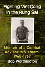 Fighting Viet Cong in the Rung Sat: Memoir of a Combat Advisor in Vietnam, 1968-1969