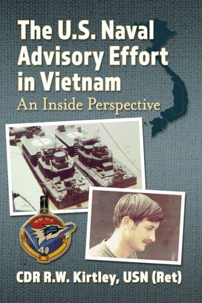 The U.S. Naval Advisory Effort in Vietnam: An Inside Perspective