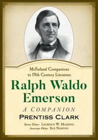 Title: Ralph Waldo Emerson: A Companion, Author: Prentiss Clark