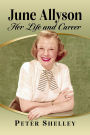 June Allyson: Her Life and Career
