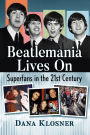 Beatlemania Lives On: Superfans in the 21st Century