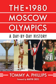 Pdf free ebooks download online The 1980 Moscow Olympics: A Day-by-Day History