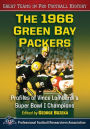 The 1966 Green Bay Packers: Profiles of Vince Lombardi's Super Bowl I Champions