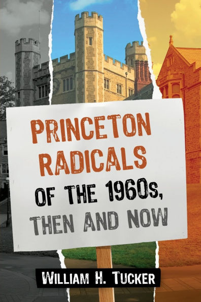 Princeton Radicals of the 1960s, Then and Now