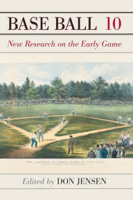 Title: Base Ball 10: New Research on the Early Game, Author: Don Jensen