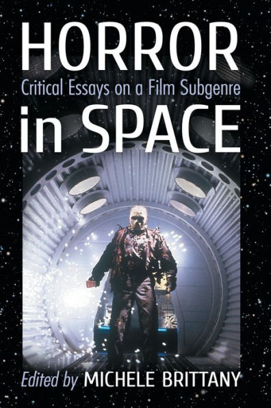 Horror in Space: Critical Essays on a Film Subgenre