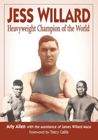 Jess Willard: Heavyweight Champion of the World (1915-1919)