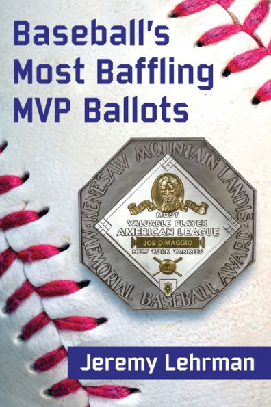 Baseball's Most Baffling MVP Ballots