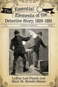 Title: The Essential Elements of the Detective Story, 1820-1891, Author: LeRoy Lad Panek