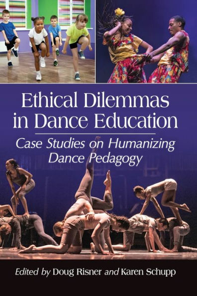 Ethical Dilemmas Dance Education: Case Studies on Humanizing Pedagogy