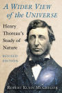 A Wider View of the Universe: Henry Thoreau's Study of Nature, Revised Edition