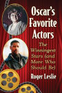 Oscar's Favorite Actors: The Winningest Stars (and More Who Should Be)