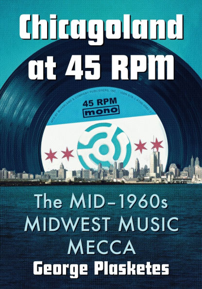 Chicagoland at 45 RPM: The Mid-1960s Midwest Music Mecca