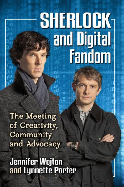 Sherlock and Digital Fandom: The Meeting of Creativity, Community Advocacy