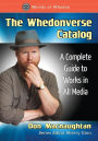 The Whedonverse Catalog: A Complete Guide to Works in All Media