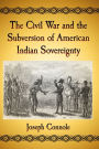 The Civil War and the Subversion of American Indian Sovereignty