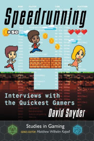 Title: Speedrunning: Interviews with the Quickest Gamers, Author: David Snyder