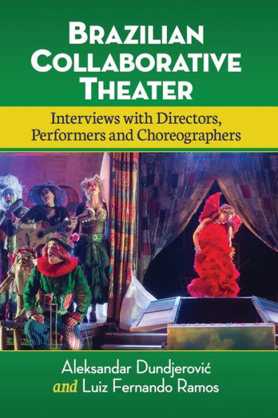 Brazilian Collaborative Theater: Interviews with Directors, Performers and Choreographers