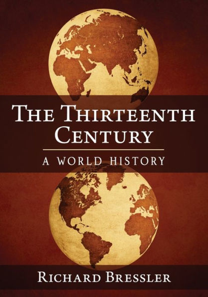 The Thirteenth Century: A World History