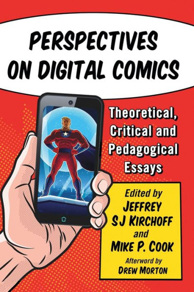 Perspectives on Digital Comics: Theoretical, Critical and Pedagogical Essays