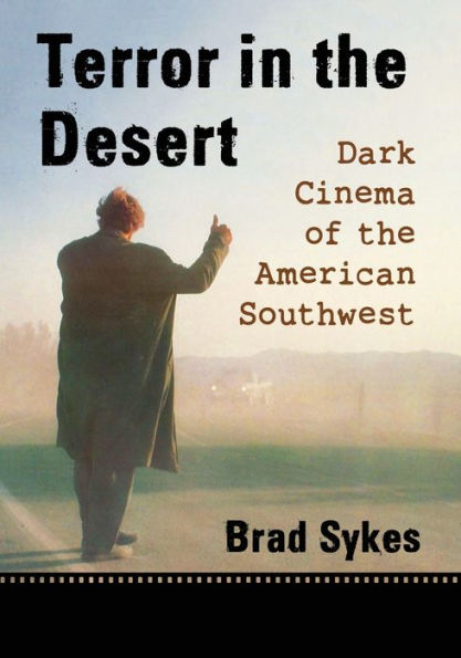 Terror the Desert: Dark Cinema of American Southwest