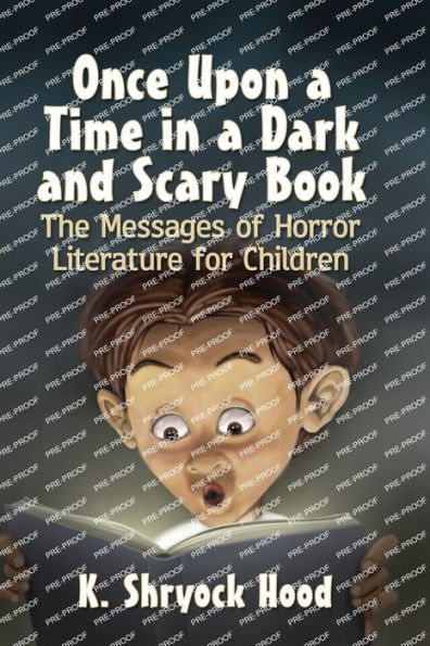 Once Upon a Time Dark and Scary Book: The Messages of Horror Literature for Children