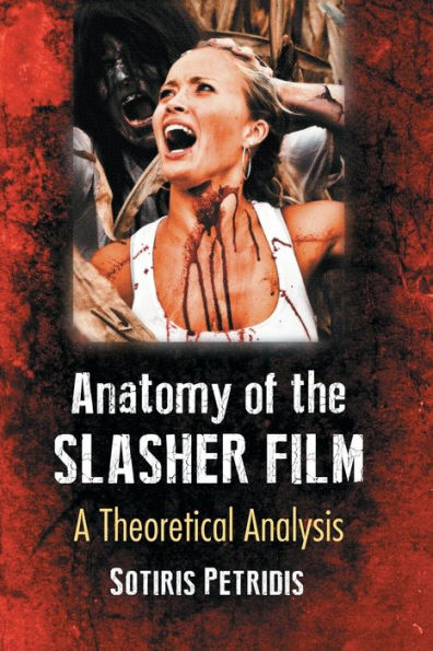 Anatomy of the Slasher Film: A Theoretical Analysis