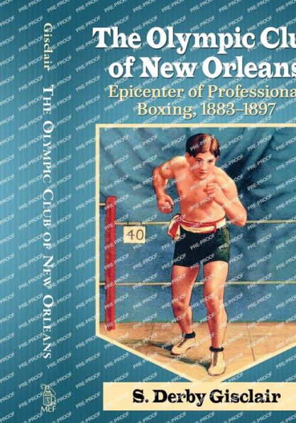 The Olympic Club of New Orleans: Epicenter of Professional Boxing, 1883-1897