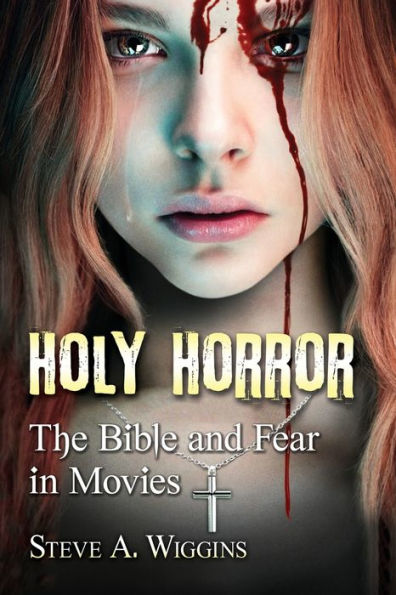 Holy Horror: The Bible and Fear Movies