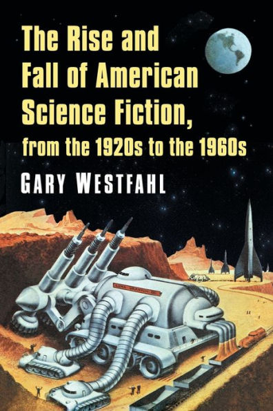 the Rise and Fall of American Science Fiction, from 1920s to 1960s