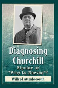 Title: Diagnosing Churchill: Bipolar or 