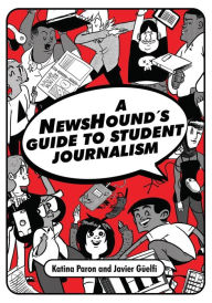 Title: A NewsHound's Guide to Student Journalism, Author: Katina Paron