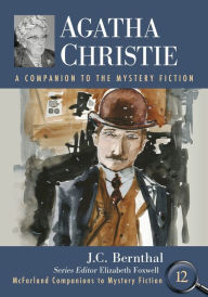 Title: Agatha Christie: A Companion to the Mystery Fiction, Author: J.C. Bernthal