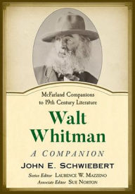 Title: Walt Whitman: A Companion, Author: John E. Schwiebert