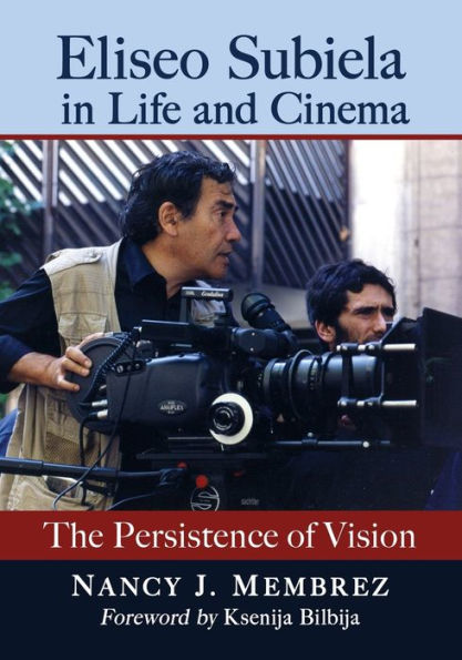 Eliseo Subiela Life and Cinema: The Persistence of Vision