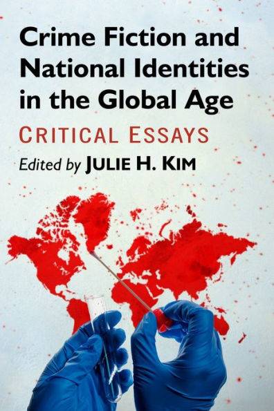 Crime Fiction and National Identities the Global Age: Critical Essays