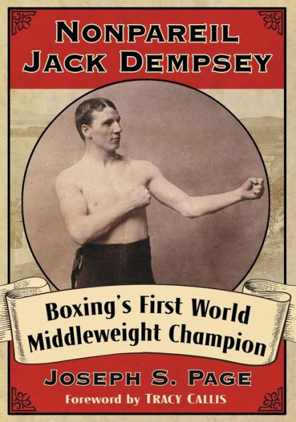 Nonpareil Jack Dempsey: Boxing's First World Middleweight Champion